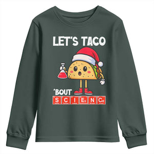 Funny Taco Mexican Christmas Youth Sweatshirt Let Us Taco About Science TS14 Dark Forest Green Print Your Wear