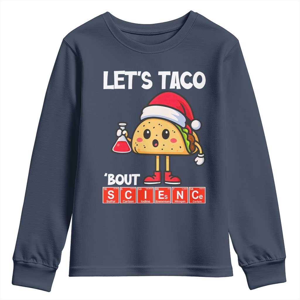 Funny Taco Mexican Christmas Youth Sweatshirt Let Us Taco About Science TS14 Navy Print Your Wear