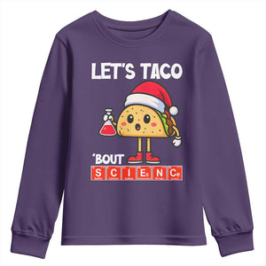 Funny Taco Mexican Christmas Youth Sweatshirt Let Us Taco About Science TS14 Purple Print Your Wear
