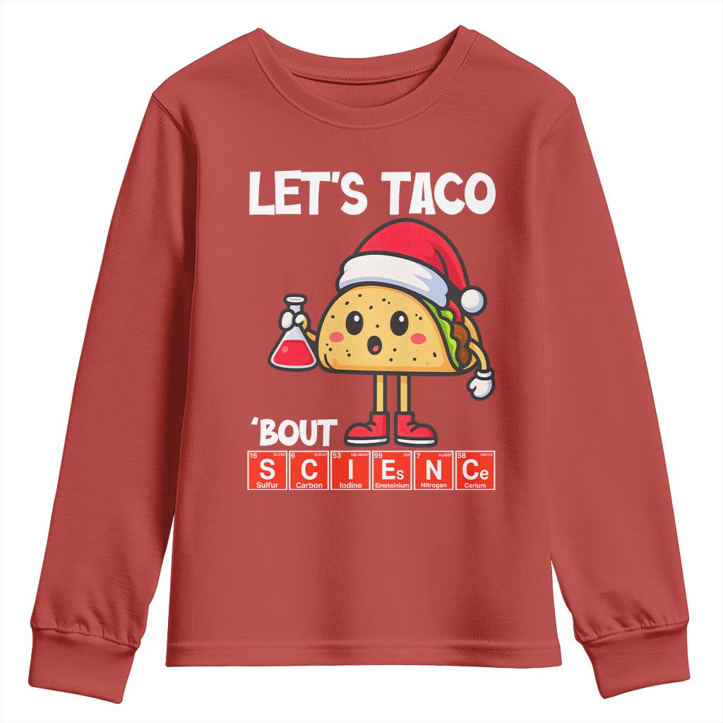 Funny Taco Mexican Christmas Youth Sweatshirt Let Us Taco About Science TS14 Red Print Your Wear