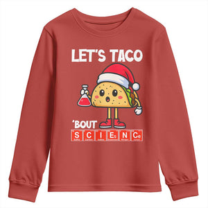Funny Taco Mexican Christmas Youth Sweatshirt Let Us Taco About Science TS14 Red Print Your Wear