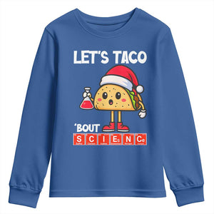 Funny Taco Mexican Christmas Youth Sweatshirt Let Us Taco About Science TS14 Royal Blue Print Your Wear