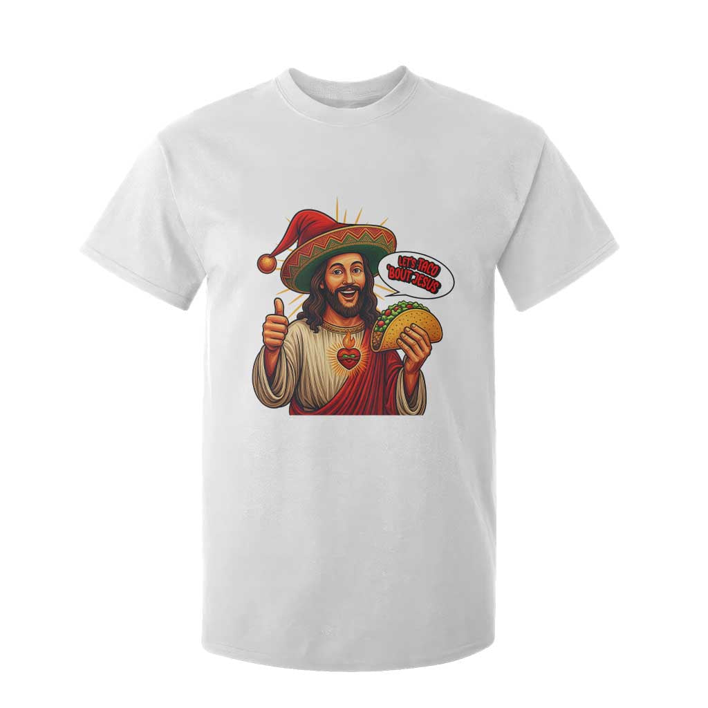 Funny Jesus Taco Mexican T Shirt For Kid Let Us Taco About Jesus TS14 White Print Your Wear