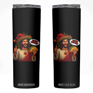 Funny Jesus Taco Mexican Skinny Tumbler Let Us Taco About Jesus TS14 Black Print Your Wear