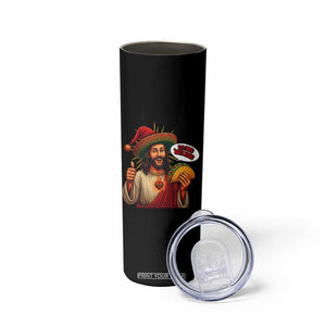 Funny Jesus Taco Mexican Skinny Tumbler Let Us Taco About Jesus TS14 Print Your Wear