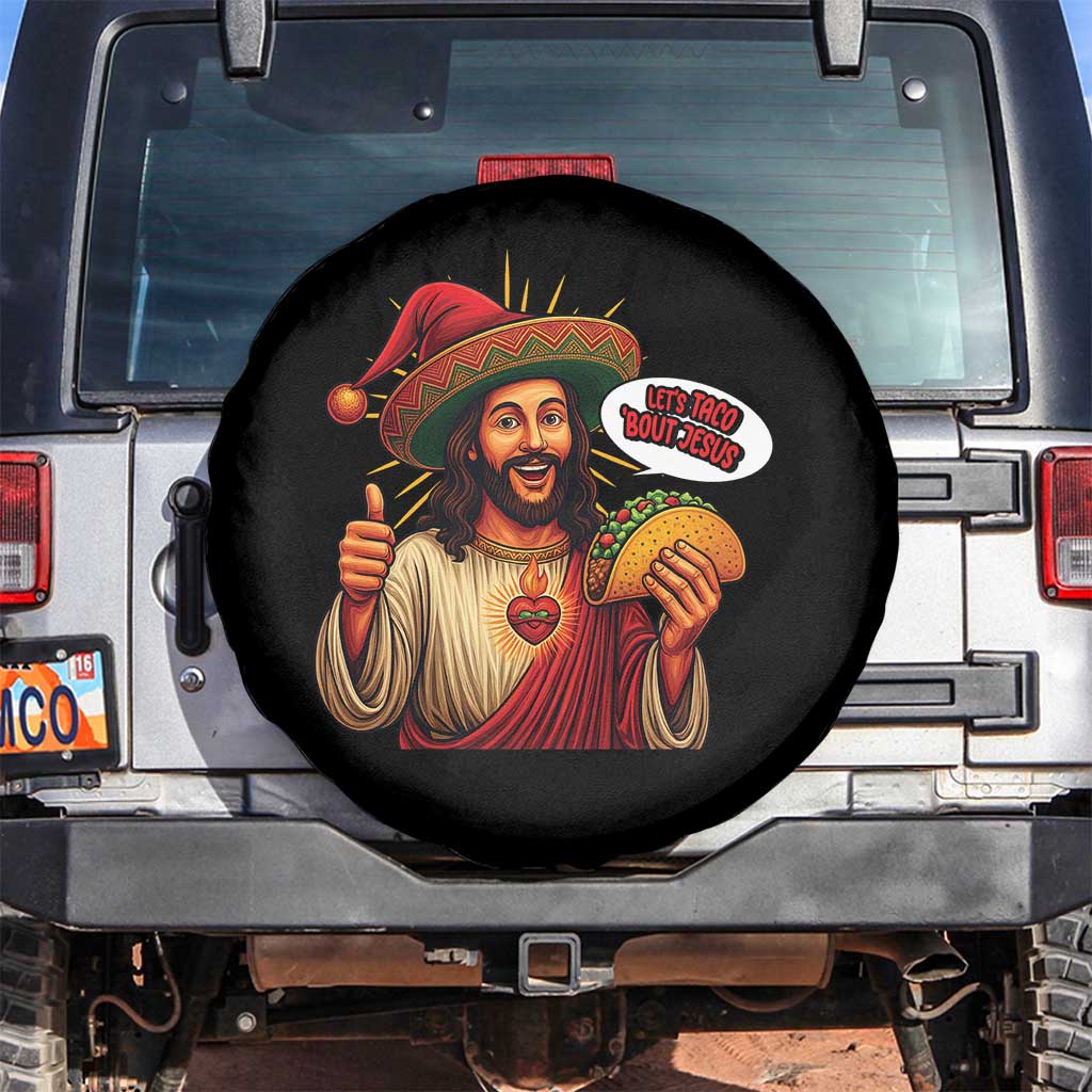 Funny Jesus Taco Mexican Spare Tire Cover Let Us Taco About Jesus TS14 No hole Black Print Your Wear