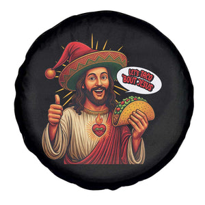 Funny Jesus Taco Mexican Spare Tire Cover Let Us Taco About Jesus TS14 Print Your Wear