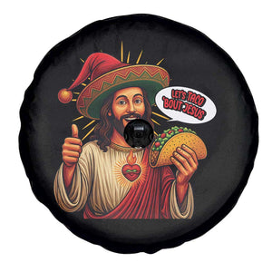 Funny Jesus Taco Mexican Spare Tire Cover Let Us Taco About Jesus TS14 Print Your Wear