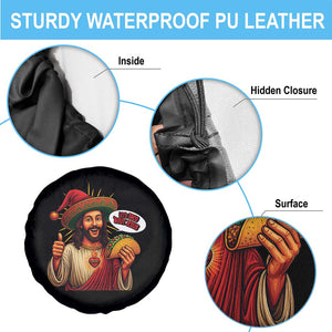 Funny Jesus Taco Mexican Spare Tire Cover Let Us Taco About Jesus TS14 Print Your Wear