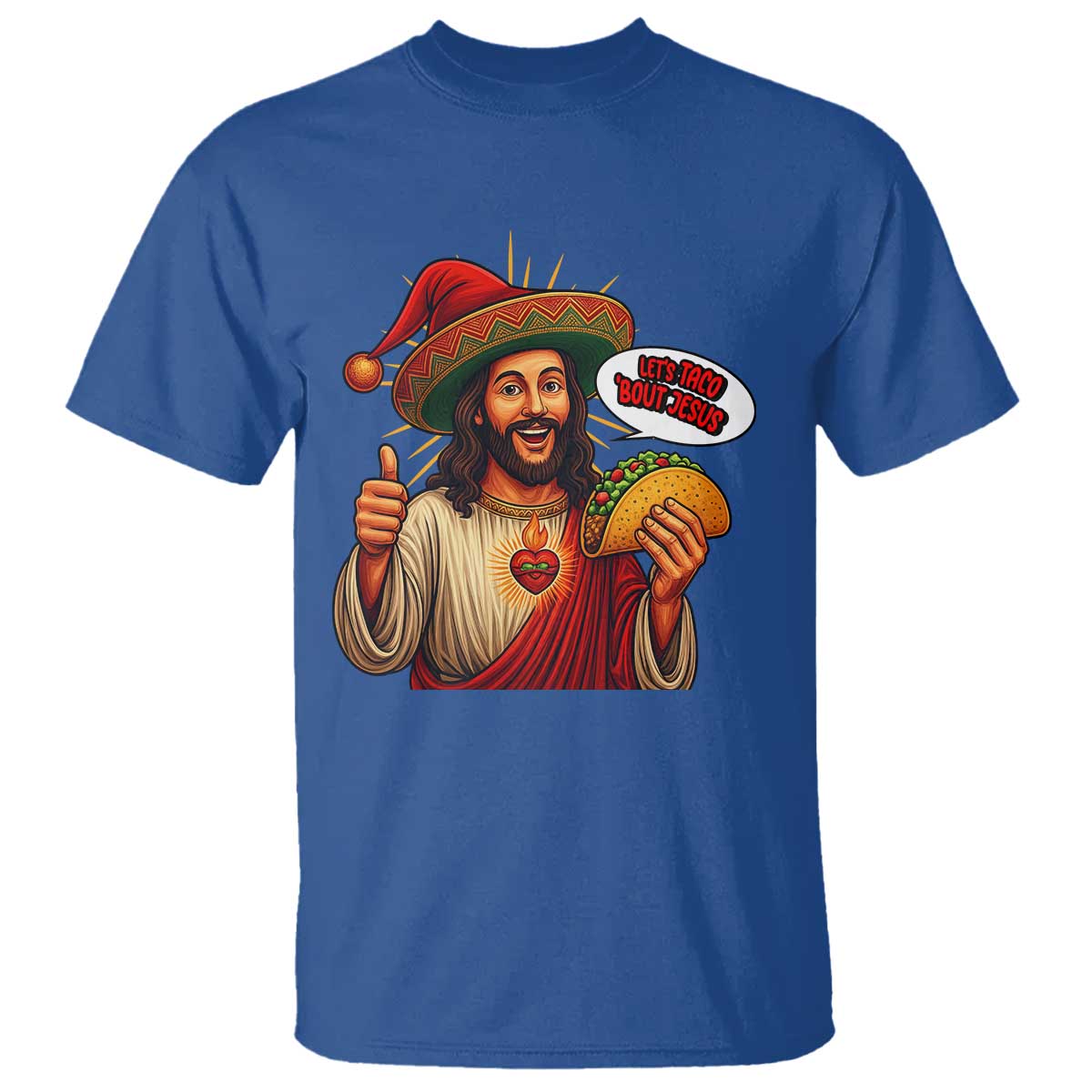 Funny Jesus Taco Mexican T Shirt Let Us Taco About Jesus TS14 Royal Blue Print Your Wear