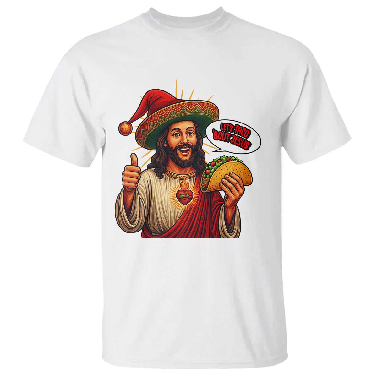 Funny Jesus Taco Mexican T Shirt Let Us Taco About Jesus TS14 White Print Your Wear