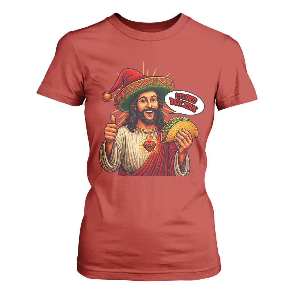 Funny Jesus Taco Mexican T Shirt For Women Let Us Taco About Jesus TS14 Red Print Your Wear