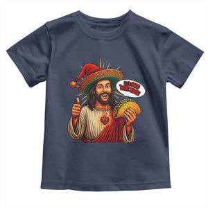 Funny Jesus Taco Mexican Toddler T Shirt Let Us Taco About Jesus TS14 Navy Print Your Wear