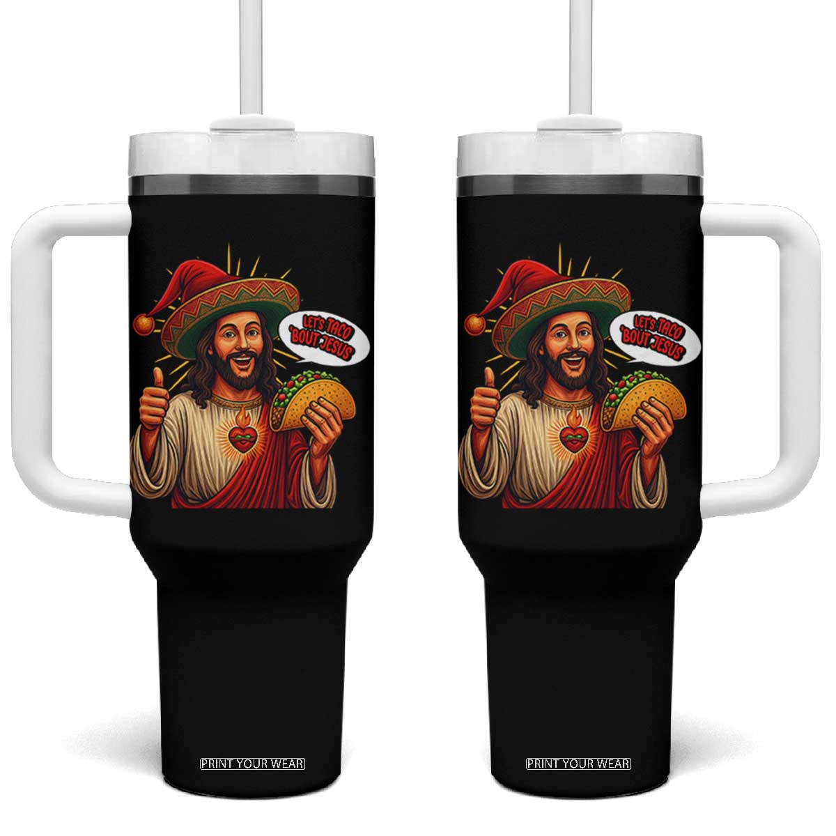 Funny Jesus Taco Mexican Tumbler With Handle Let Us Taco About Jesus TS14 One Size: 40 oz Black Print Your Wear