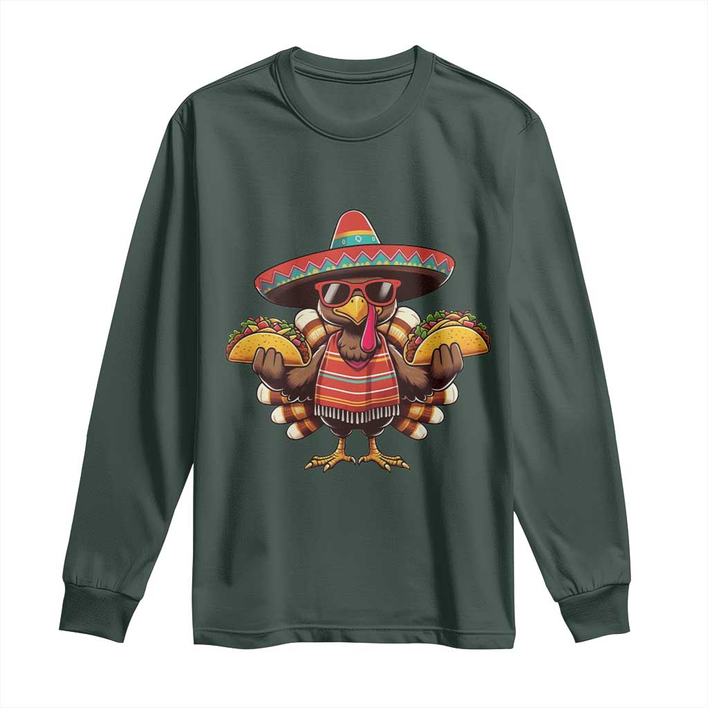 Funny Thanksgiving Turkey Long Sleeve Shirt Taco Mexican Christmas TS14 Dark Forest Green Print Your Wear
