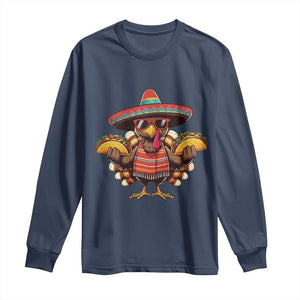Funny Thanksgiving Turkey Long Sleeve Shirt Taco Mexican Christmas TS14 Navy Print Your Wear
