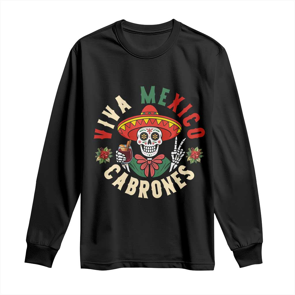 Viva Mexico Cabrones Long Sleeve Shirt Mexican Skull Christmas - Print Your Wear