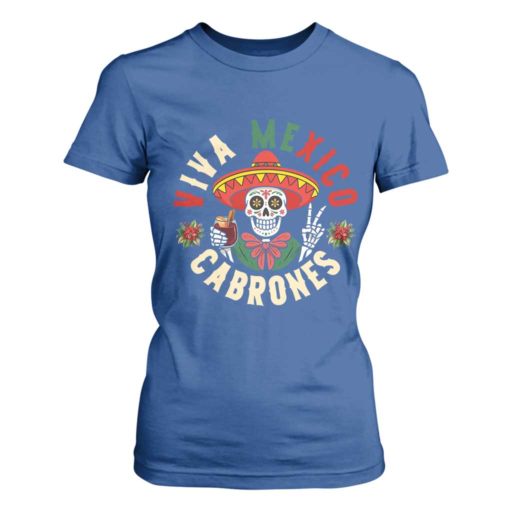 Viva Mexico Cabrones T Shirt For Women Mexican Skull Christmas TS14 Royal Blue Print Your Wear
