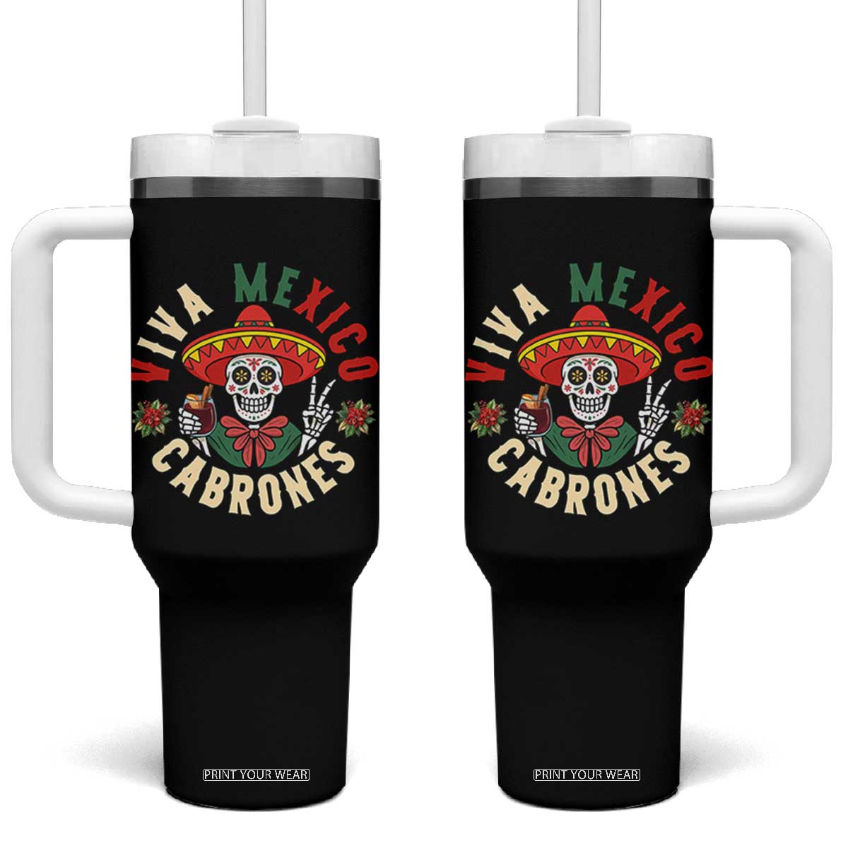 Viva Mexico Cabrones Tumbler With Handle Mexican Skull Christmas TS14 One Size: 40 oz Black Print Your Wear