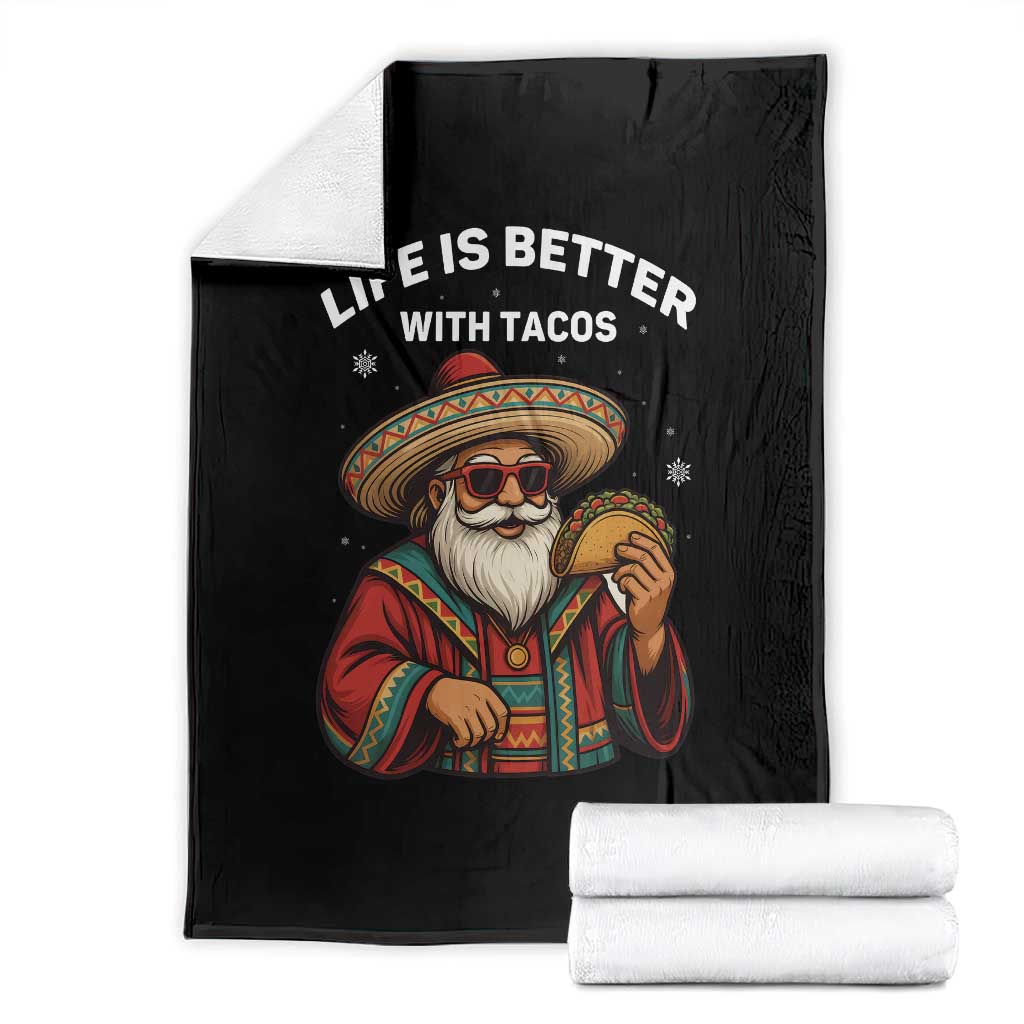 Funny Santa Taco Mexican Throw Blanket Life Is Better With Tacos TS14 Black Print Your Wear
