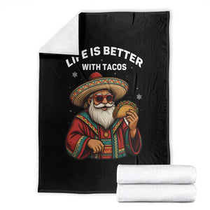 Funny Santa Taco Mexican Throw Blanket Life Is Better With Tacos TS14 Black Print Your Wear