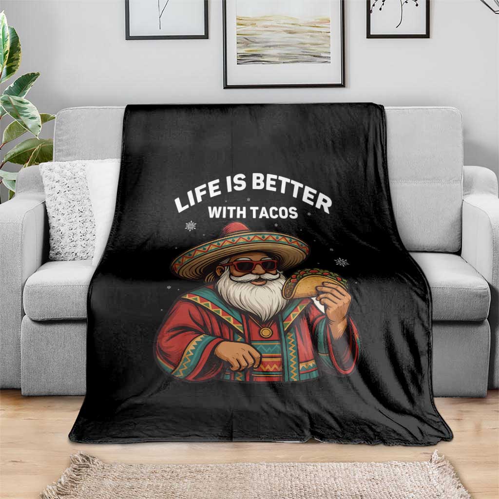 Funny Santa Taco Mexican Throw Blanket Life Is Better With Tacos TS14 Print Your Wear