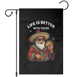 Funny Santa Taco Mexican Garden Flag Life Is Better With Tacos TS14 Black Print Your Wear