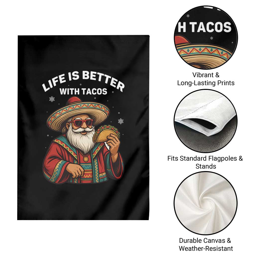 Funny Santa Taco Mexican Garden Flag Life Is Better With Tacos TS14 Print Your Wear