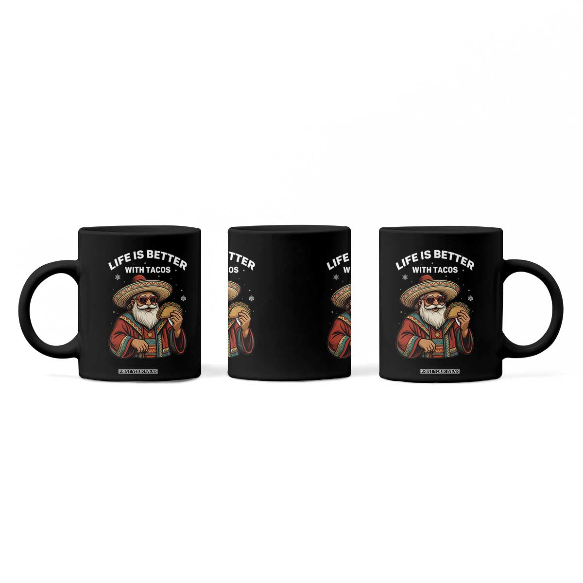 Funny Santa Taco Mexican Coffee Mug Life Is Better With Tacos TS14 Print Your Wear