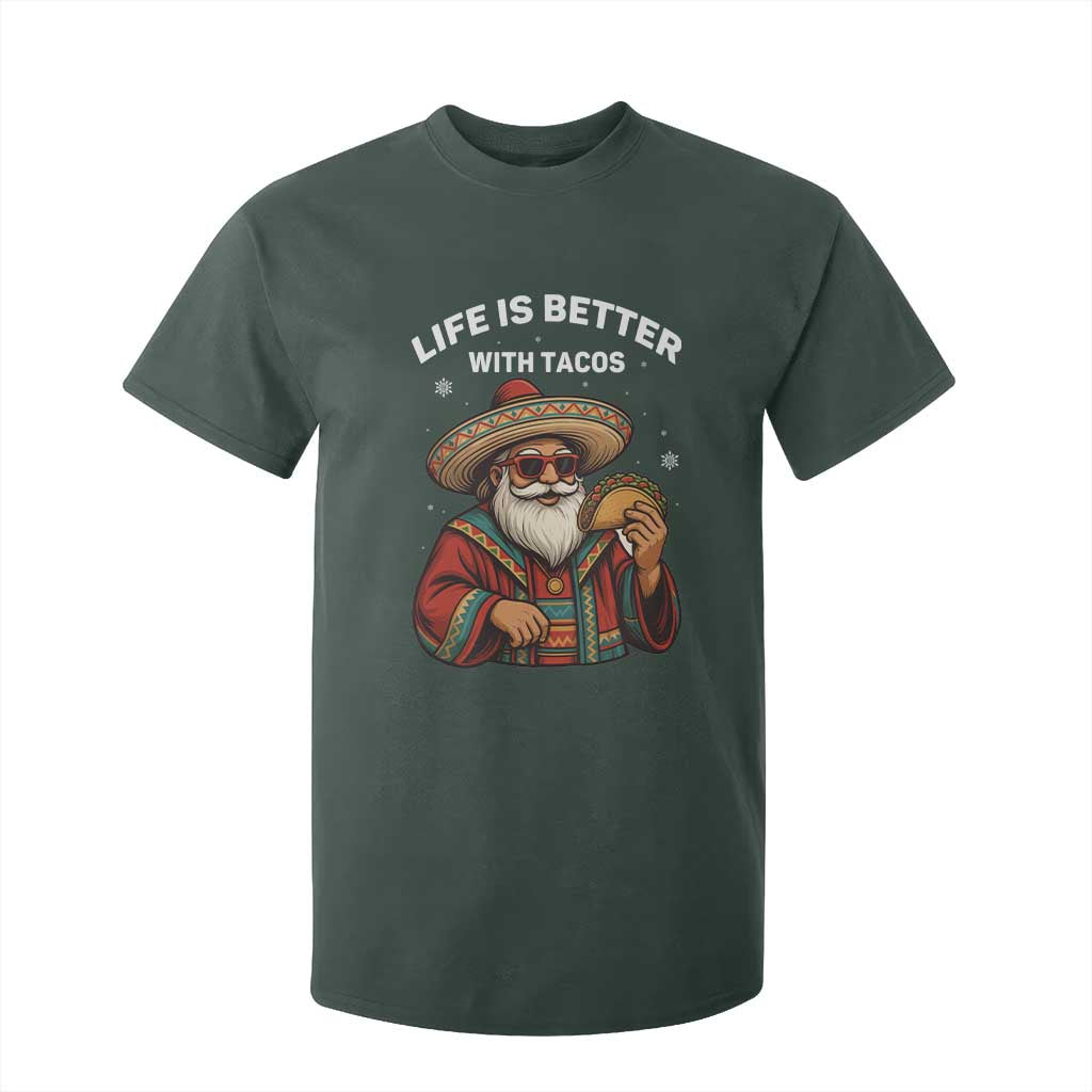 Funny Santa Taco Mexican T Shirt For Kid Life Is Better With Tacos TS14 Dark Forest Green Print Your Wear