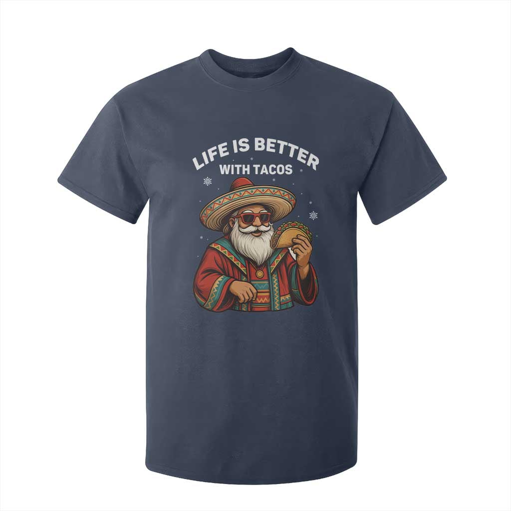 Funny Santa Taco Mexican T Shirt For Kid Life Is Better With Tacos TS14 Navy Print Your Wear