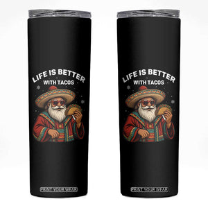 Funny Santa Taco Mexican Skinny Tumbler Life Is Better With Tacos TS14 Black Print Your Wear