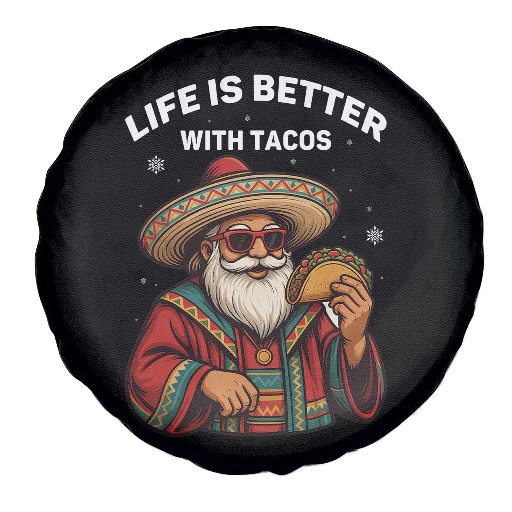 Funny Santa Taco Mexican Spare Tire Cover Life Is Better With Tacos TS14 Print Your Wear