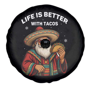 Funny Santa Taco Mexican Spare Tire Cover Life Is Better With Tacos TS14 Print Your Wear