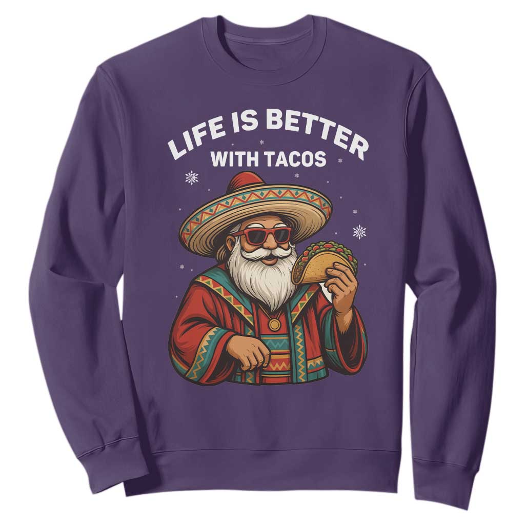 Funny Santa Taco Mexican Sweatshirt Life Is Better With Tacos TS14 Purple Print Your Wear