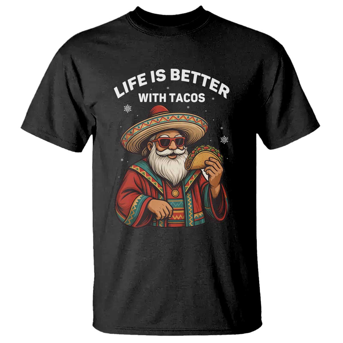 Funny Santa Taco Mexican T Shirt Life Is Better With Tacos TS14 Black Print Your Wear
