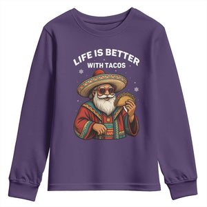 Funny Santa Taco Mexican Youth Sweatshirt Life Is Better With Tacos TS14 Purple Print Your Wear
