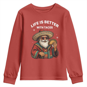 Funny Santa Taco Mexican Youth Sweatshirt Life Is Better With Tacos TS14 Red Print Your Wear