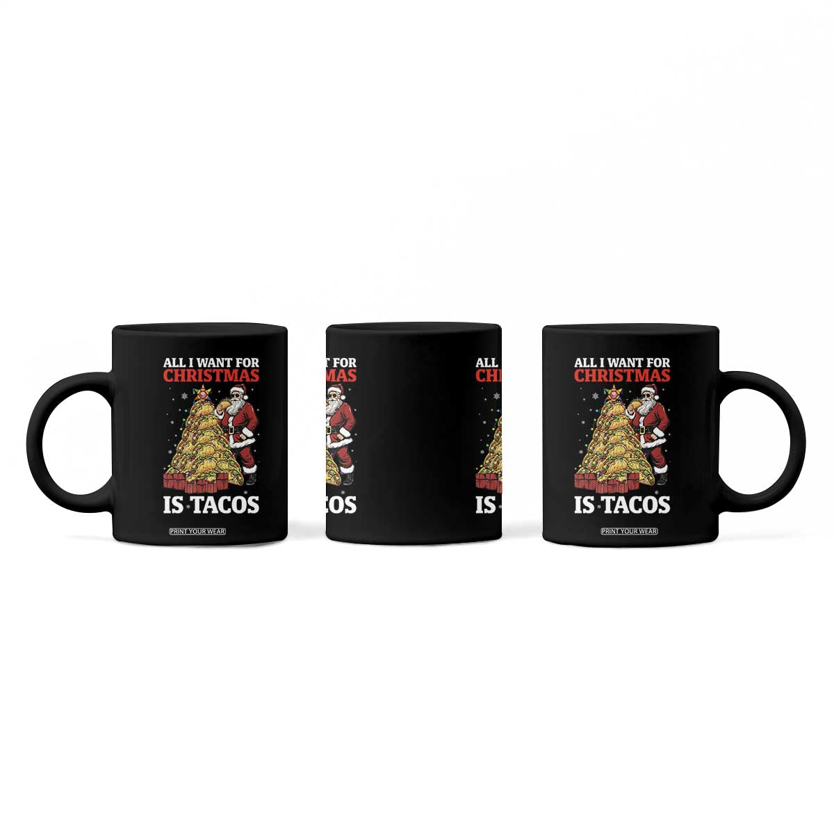 Funny Santa Taco Coffee Mug All I Want For Christmas Is Taco TS14 Print Your Wear