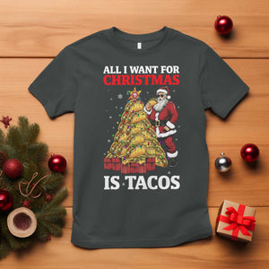 Funny Santa Taco T Shirt All I Want For Christmas Is Taco TS14 Dark Heather Print Your Wear