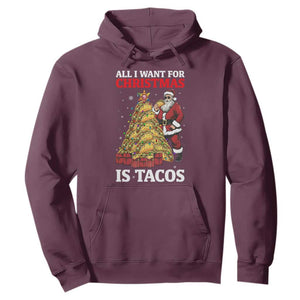 Funny Santa Taco Hoodie All I Want For Christmas Is Taco TS14 Maroon Print Your Wear