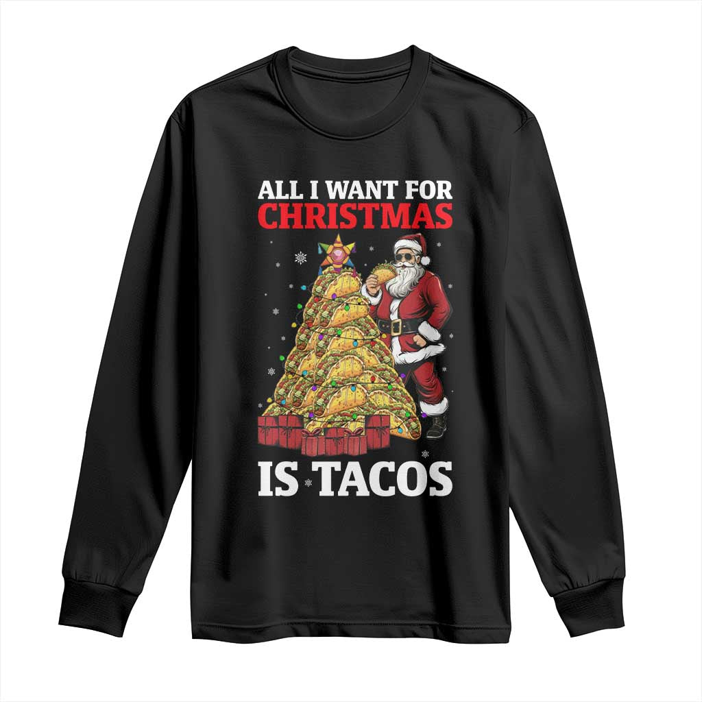 Funny Santa Taco Long Sleeve Shirt All I Want For Christmas Is Taco TS14 Black Print Your Wear