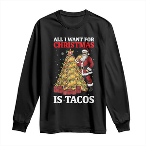 Funny Santa Taco Long Sleeve Shirt All I Want For Christmas Is Taco TS14 Black Print Your Wear