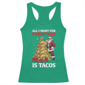Funny Santa Taco Racerback Tank Top All I Want For Christmas Is Taco TS14 Irish Green Print Your Wear