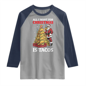 Funny Santa Taco Raglan Shirt All I Want For Christmas Is Taco TS14 Sport Gray Navy Print Your Wear