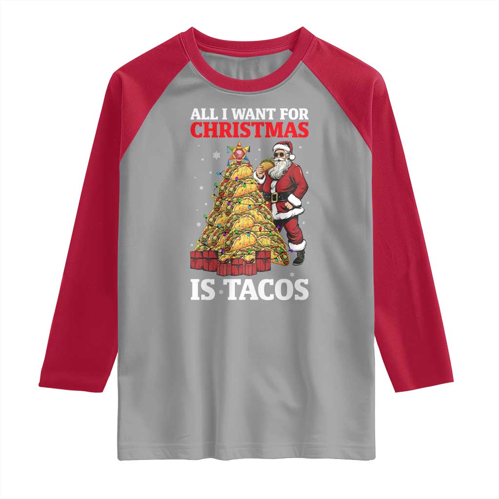Funny Santa Taco Raglan Shirt All I Want For Christmas Is Taco TS14 Sport Gray Red Print Your Wear
