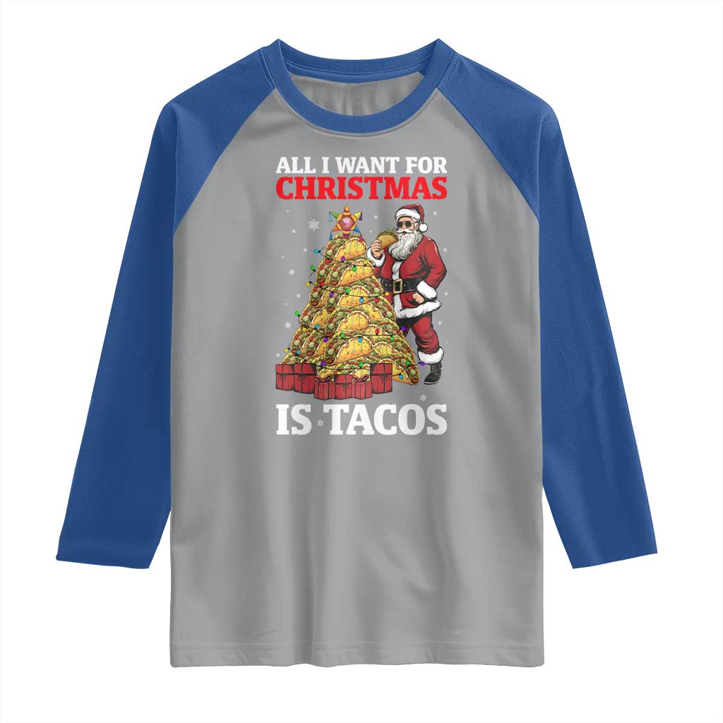 Funny Santa Taco Raglan Shirt All I Want For Christmas Is Taco TS14 Sport Gray Royal Print Your Wear