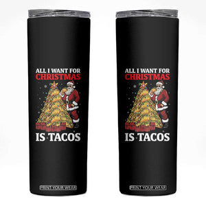 Funny Santa Taco Skinny Tumbler All I Want For Christmas Is Taco TS14 Black Print Your Wear
