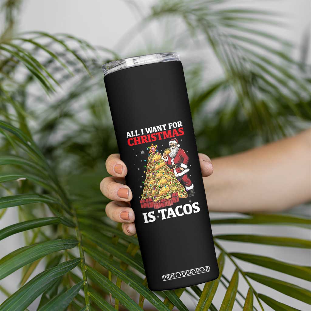 Funny Santa Taco Skinny Tumbler All I Want For Christmas Is Taco TS14 Print Your Wear