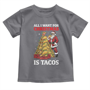Funny Santa Taco Toddler T Shirt All I Want For Christmas Is Taco TS14 Charcoal Print Your Wear